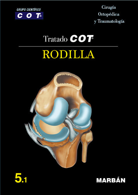 
                  
                    Tratado COT - 5.1 Rodilla. COT Grupo Científico.
                  
                